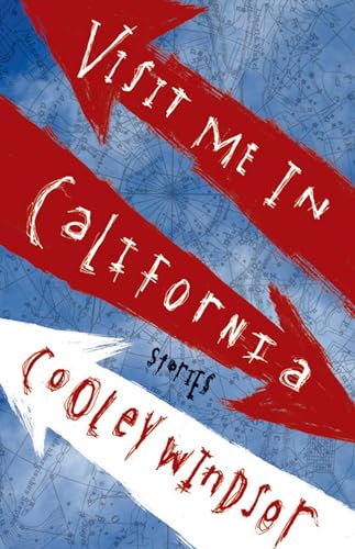 cover image Visit Me in California: Stories