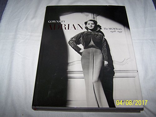 cover image Gowns by Adrian: The MGM Years 1928-1941