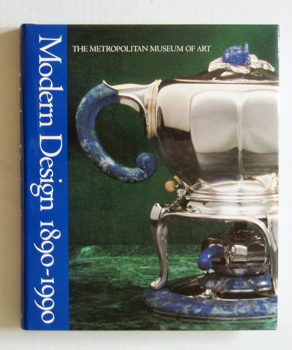 cover image Modern Design in the Metropolitan Museum of Art, 1890-1990: The Design Collections of the Metropolitan Museum of Art