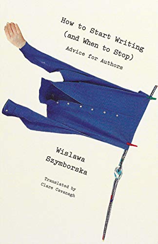 cover image How to Start Writing (and When to Stop): Advice for Writers