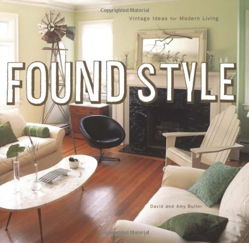 cover image Found Style: Vintage Ideas for Modern Living