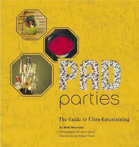 cover image Pad Parties: The Guide to Ultra-Entertaining
