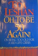 cover image Oh to Be Fifty Again!