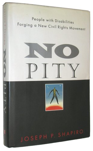 cover image No Pity:: People with Disabilities Forging a New Civil Rights Movement