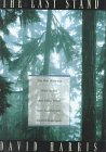 cover image The Last Stand: The War Between Wall Street and Main Street Over California's Ancient Redwoods