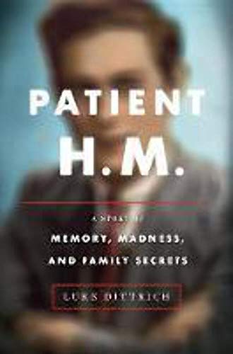 cover image Patient H.M.: A Story of Memory, Madness, and Family Secrets