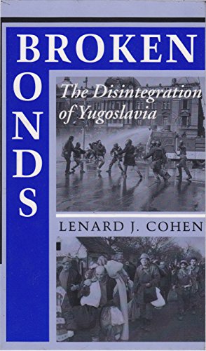cover image Broken Bonds: Yugoslavia's Disintegration and Balkan Politics,