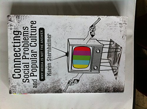 cover image Connecting Social Problems and Popular Culture: Why Media Is Not the Answer