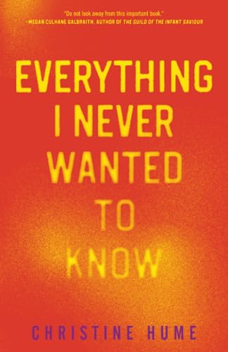 cover image Everything I Never Wanted to Know