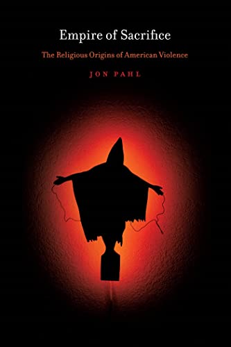 cover image Empire of Sacrifice: The Religious Origins of American Violence