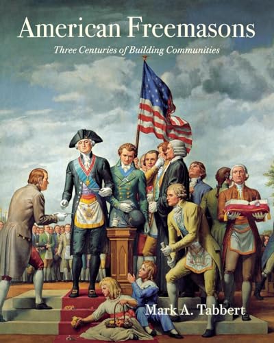 cover image American Freemasons: Three Centuries of Building Communities