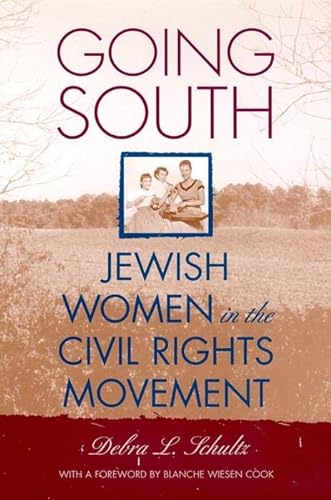 cover image GOING SOUTH: Jewish Women in the Civil Rights Movement