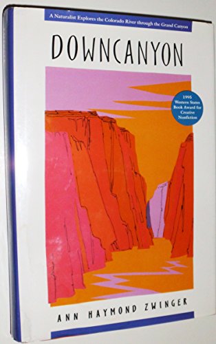 cover image Downcanyon: A Naturalist Explores the Colorado River Through the Grand Canyon