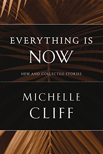 cover image Everything Is Now: New and Collected Stories