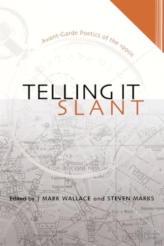 cover image Telling It Slant: Avant-Garde Poetics of the 1990s
