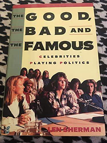 cover image The Good, the Bad, and the Famous