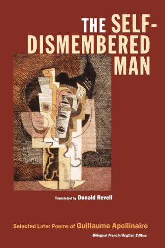 cover image The Self-Dismembered Man: Selected Later Poems of Guillaume Apollinaire