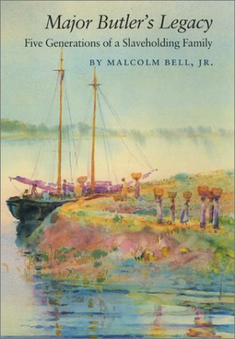 cover image Major Butler's Legacy: Five Generations of a Slaveholding Family