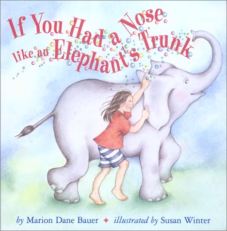 cover image IF YOU HAD A NOSE LIKE AN ELEPHANT'S TRUNK