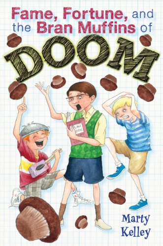 cover image Fame, Fortune and the Bran Muffins of Doom