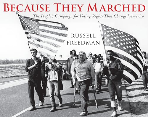 cover image Because They Marched: The People’s Campaign for Voting Rights That Changed America