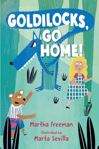 cover image Goldilocks, Go Home!