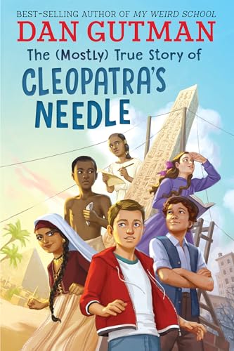 cover image The (Mostly) True Story of Cleopatra’s Needle
