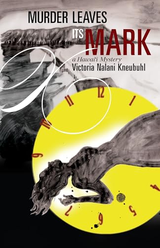 cover image Murder Leaves Its Mark: 
A Hawai‘i Mystery