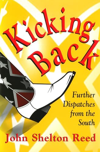 cover image Kicking Back: Further Dispatches from the South