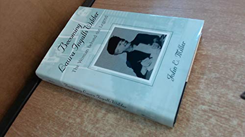 cover image Becoming Laura Ingalls Wilder: The Woman Behind the Legend