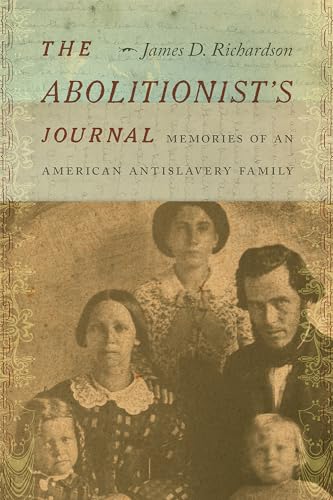 cover image The Abolitionist’s Journal: Memories of an American Antislavery Family