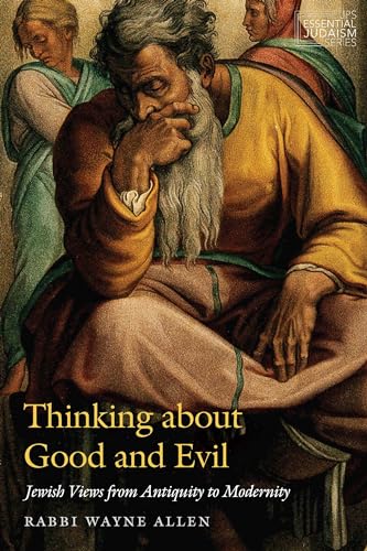 cover image Thinking About Good and Evil: Jewish Views from Antiquity to Modernity