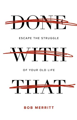 cover image Done with That: Escape the Struggle of Your Old Life