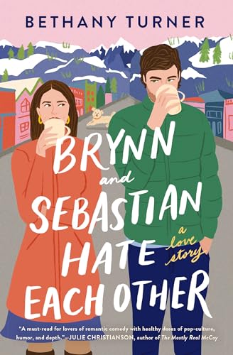 cover image Brynn and Sebastian Hate Each Other: A Love Story