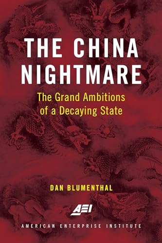 cover image The China Nightmare: The Grand Ambitions of a Decaying State
