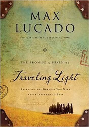 cover image TRAVELING LIGHT: Releasing the Burdens You Were Never Intended to Bear 