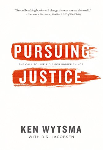 cover image Pursuing Justice: The Call to Live and Die for Bigger Things