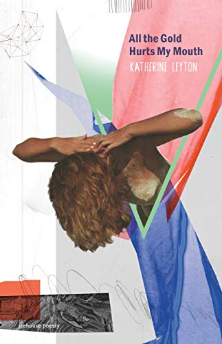 cover image All the Gold Hurts My Mouth