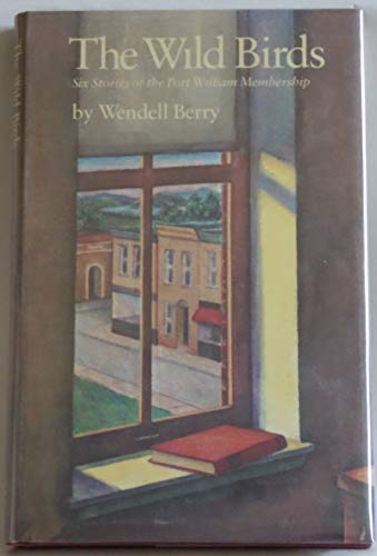 cover image The Wild Birds: Six Stories of the Port William Membership