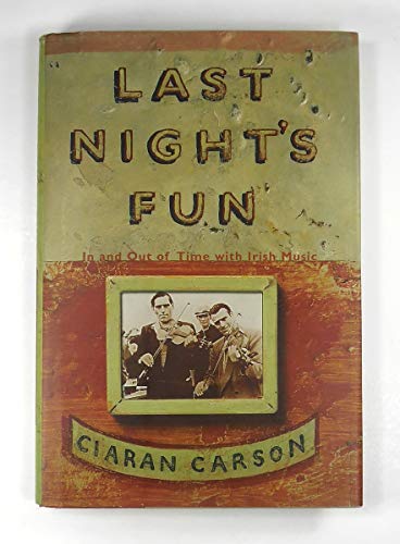 cover image Last Night's Fun: A Book about Irish Traditional Music