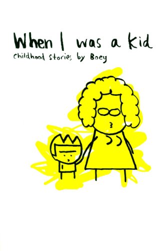 cover image When I Was a Kid: Childhood Stories