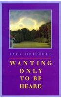 cover image Wanting Only to Be Heard -Awp