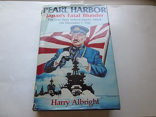 cover image Pearl Harbor: Japan's Fatal Blunder: The True Story Behind Japan's Attack on December 7, 1941