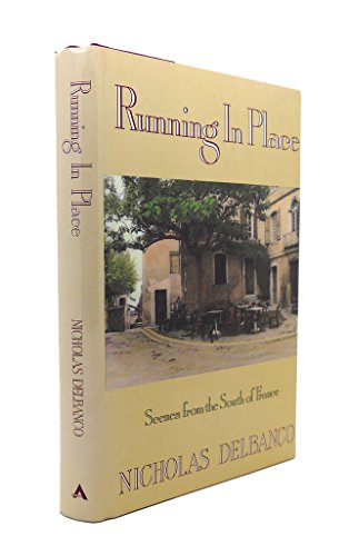 cover image Running in Place: Scenes from the South of France