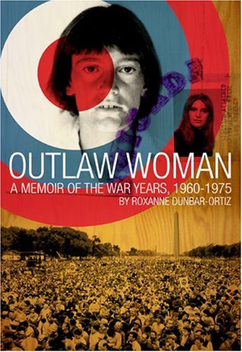 cover image Outlaw Woman: A Memoir of the War Years 1960-1975