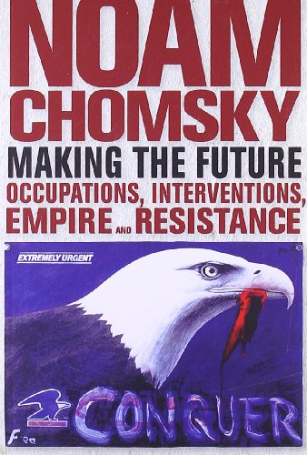 cover image Making the Future: The Unipolar Imperial Movement