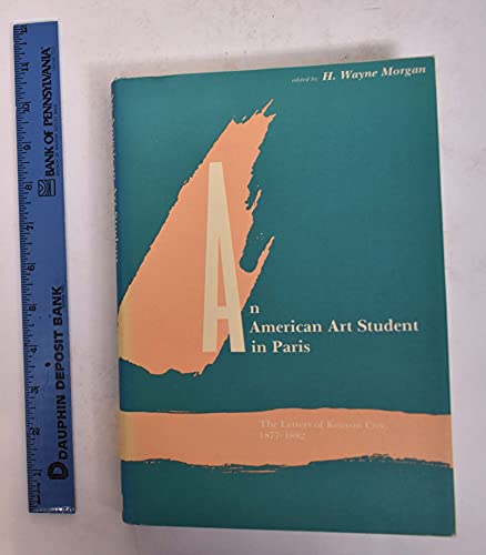cover image An American Art Student in Paris: The Letters of Kenyon Cox, 1877-1882