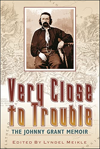 cover image Very Close to Trouble: The Johnny Grant Memoir