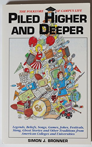 cover image Piled Higher and Deeper: The Folklore of Campus Life