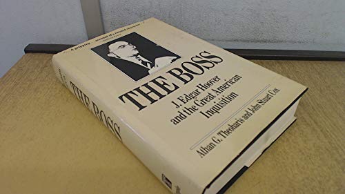 cover image The Boss: J. Edgar Hoover and the Great American Inquisition